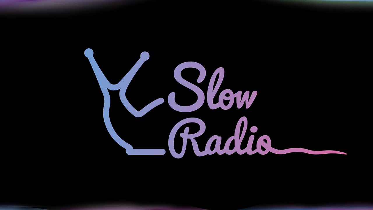 BBC Radio 3 Slow Radio