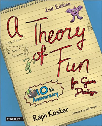A Theory of Fun for Game Design - Raph Koster