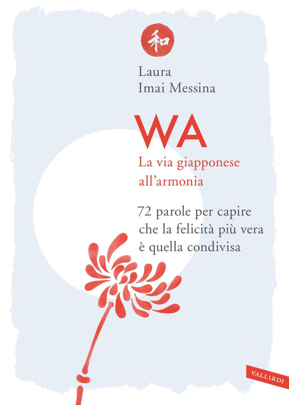 Wa - La via giapponese all'armonia