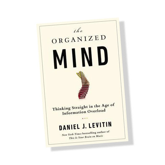 La Mente Organizzata Thinking Straight Daniel J Levitin